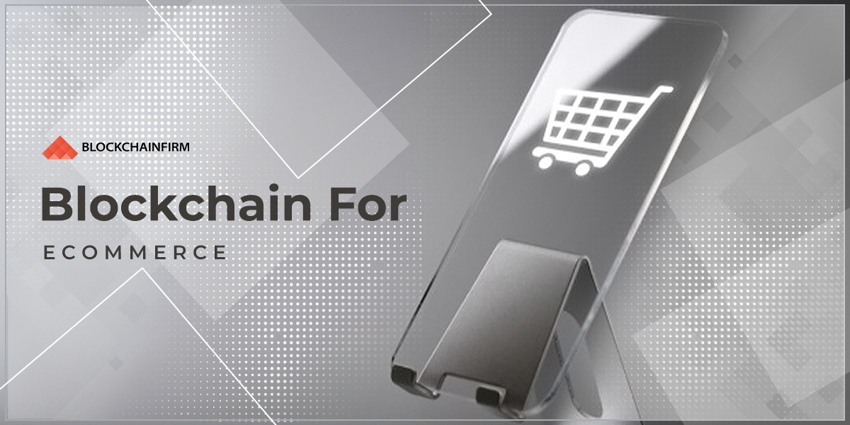 Blockchain For E-Commerce