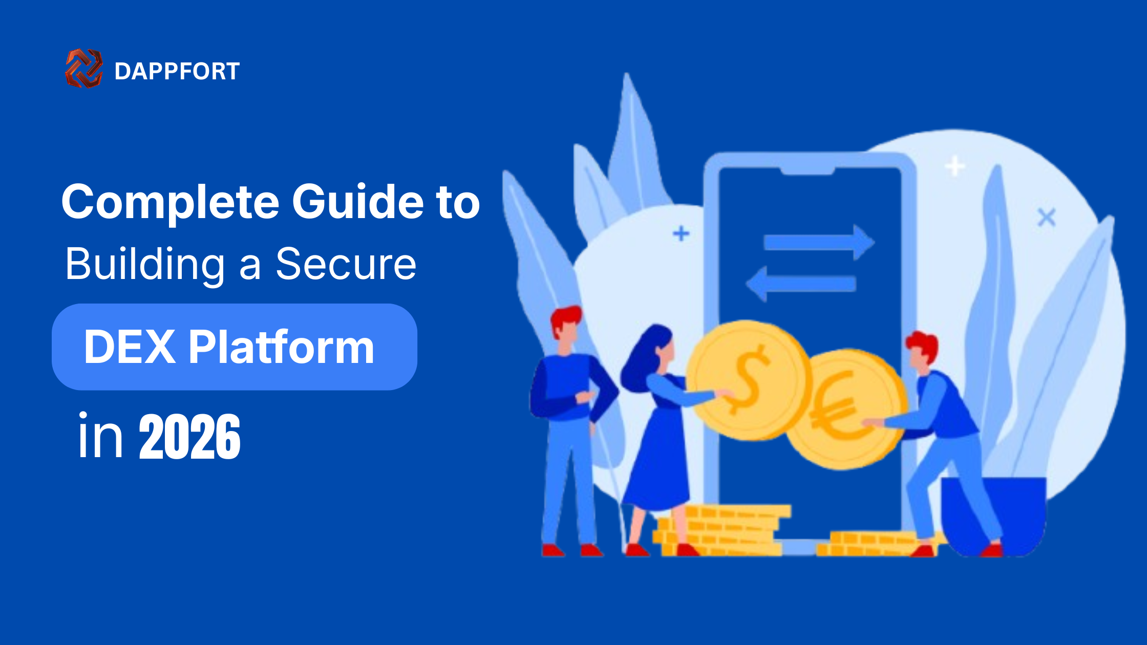 Decentralized Exchange Development: Building Secure Crypto Trading Platforms in 2026