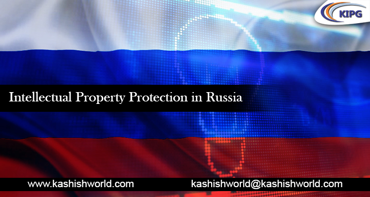 Intellectual Property (IP) Protection in Russia