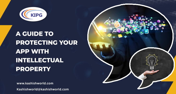 A Guide to Protecting your App with Intellectual Property