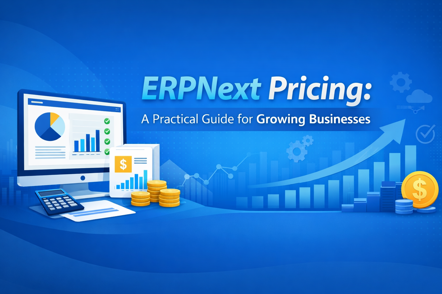 ERPNext Pricing: What Businesses Need to Know