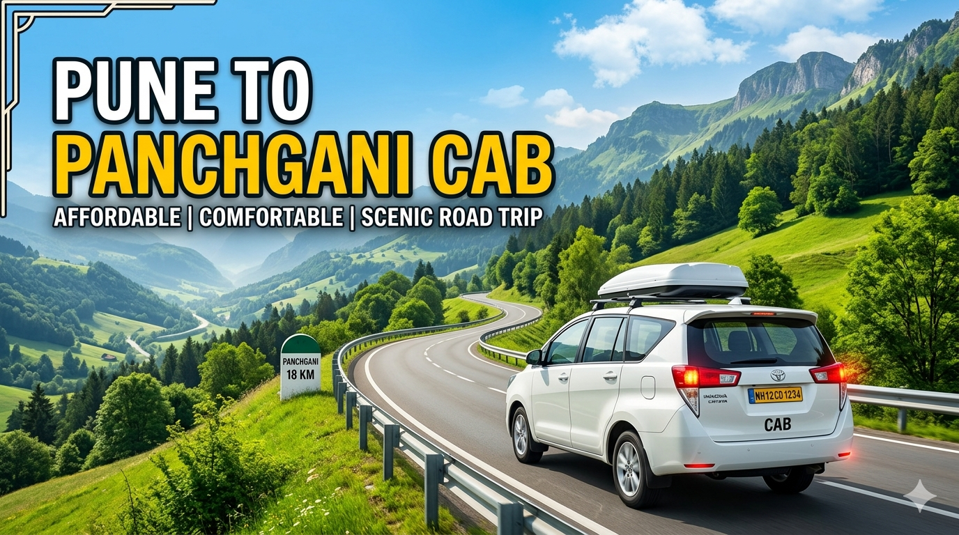 Best Pune to Panchgani Cab Options: A Complete Travel Guide