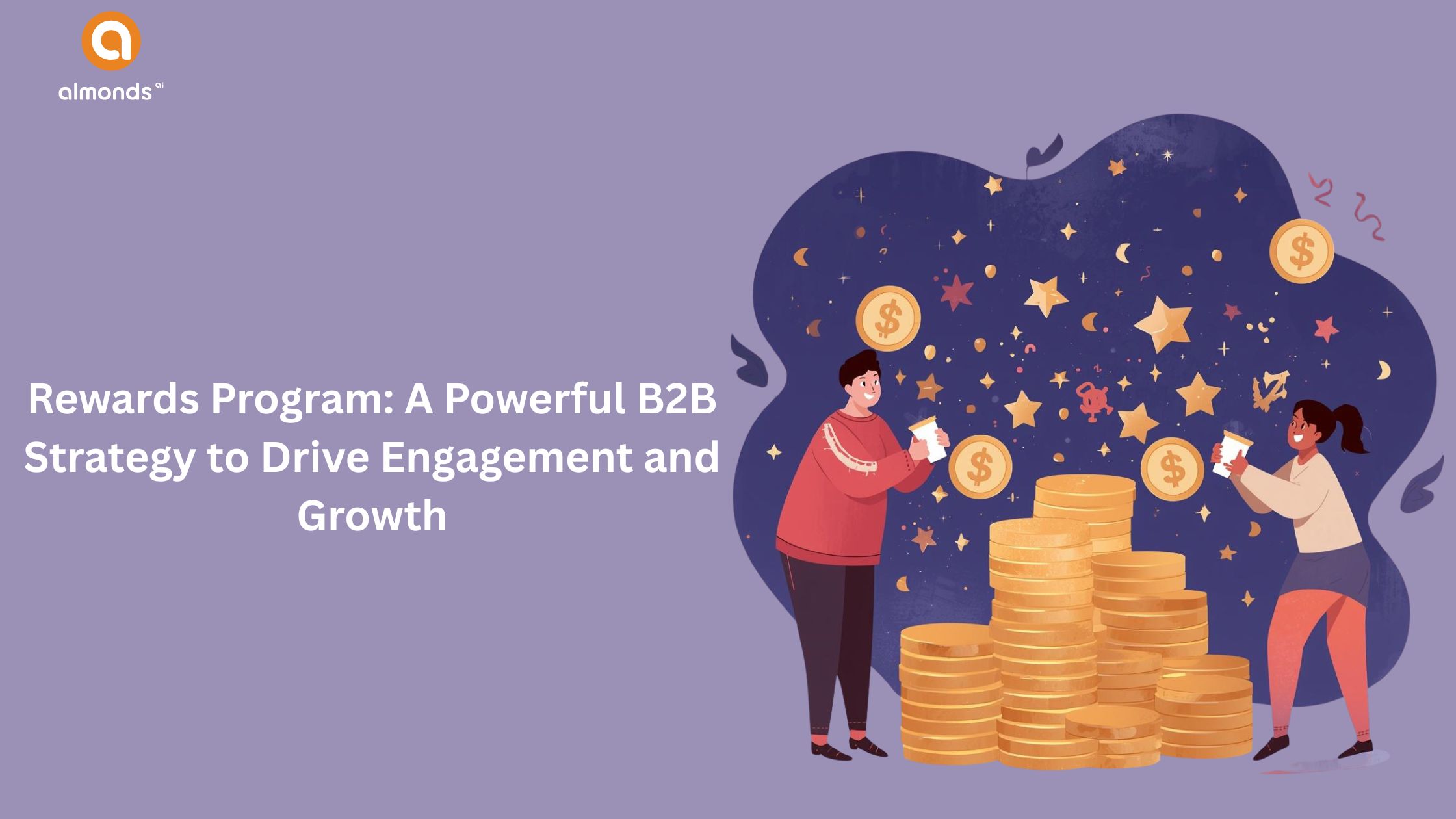 Rewards Program: A Powerful B2B Strategy to Drive Engagement and Growth