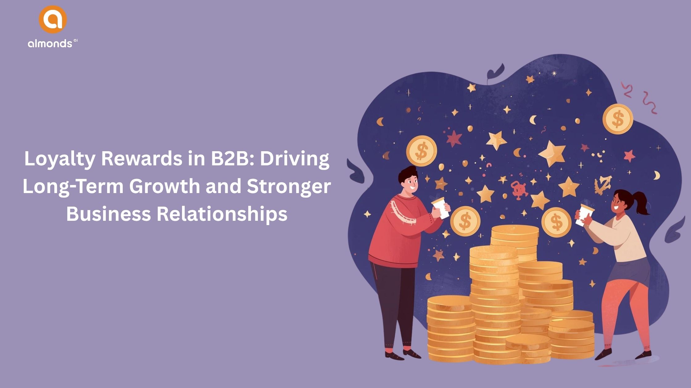Loyalty Rewards in B2B: Driving Long-Term Growth and Stronger Business Relationships
