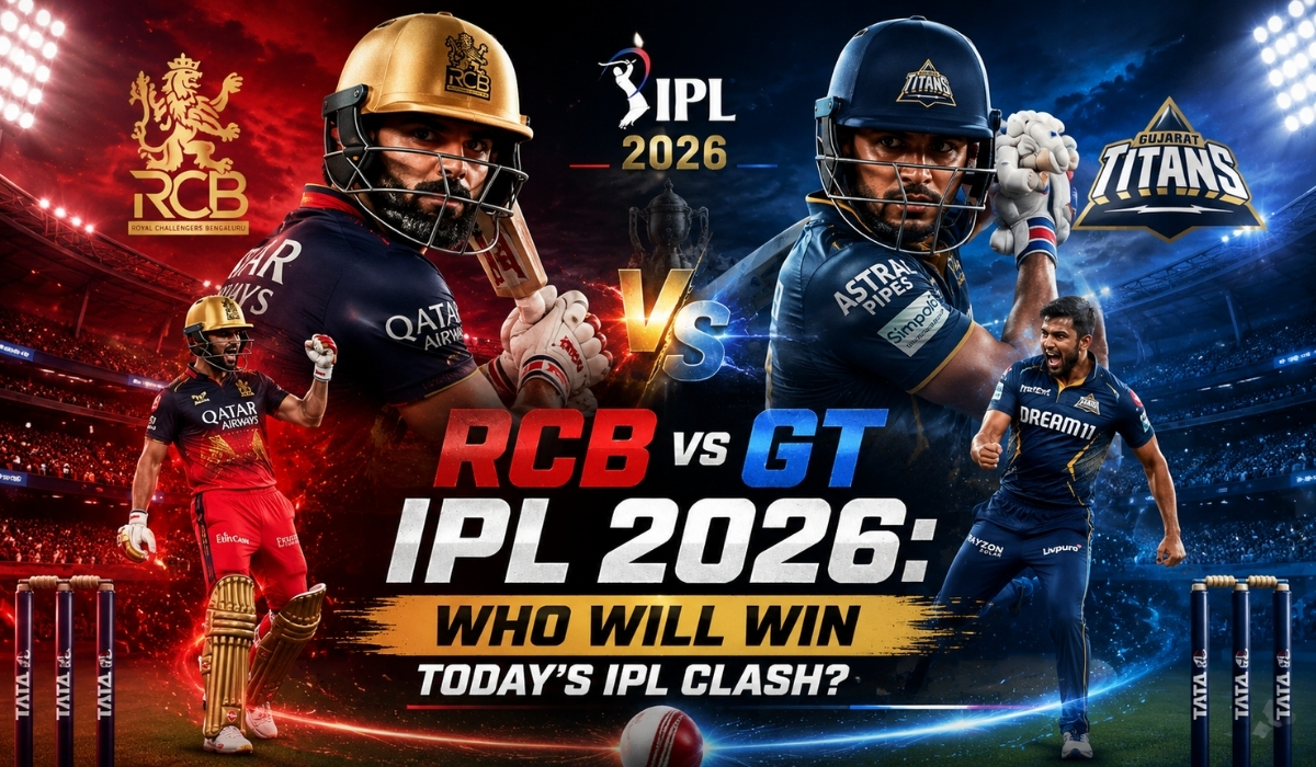 RCB vs GT IPL 2026: Who Will Win Today’s IPL Clash?