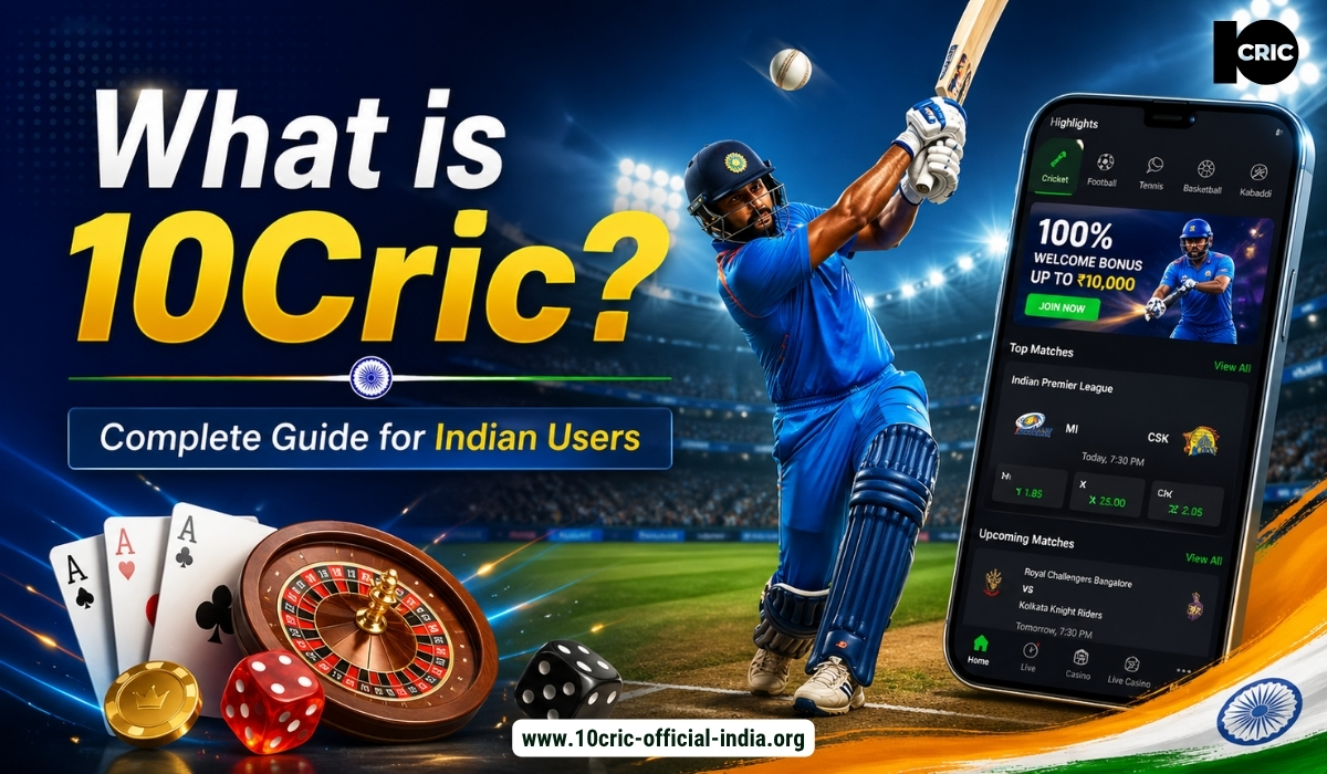 What is 10Cric? - Complete Guide for Indian Users