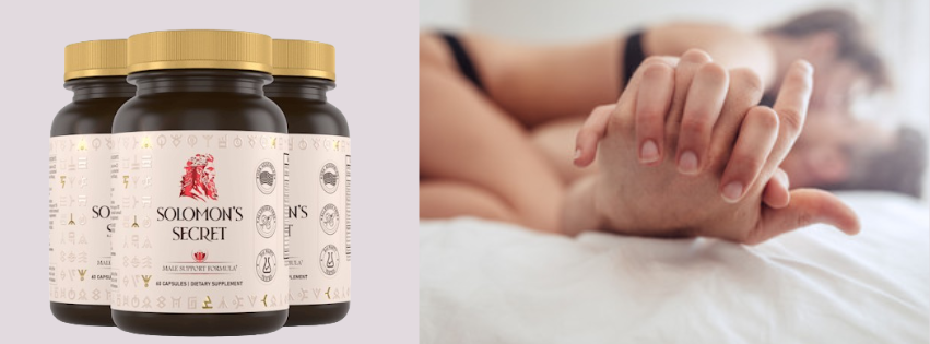 Solomon’s Secret Review: Natural Male Enhancement or Overhyped Supplement?