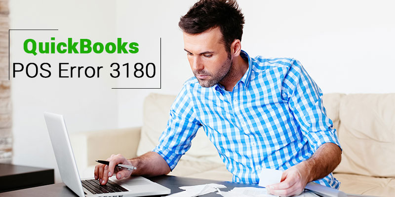 How to Fix QuickBooks POS Error 3180?