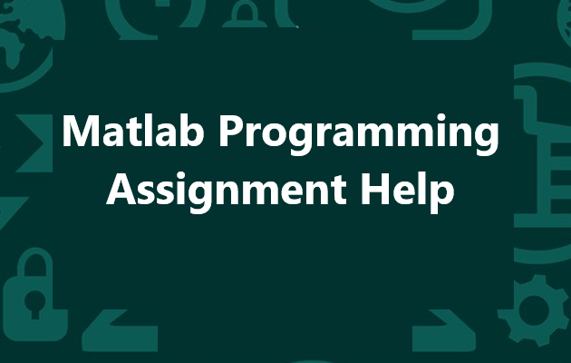 MATLAB Assignment Assist From Subject Material Professionals
