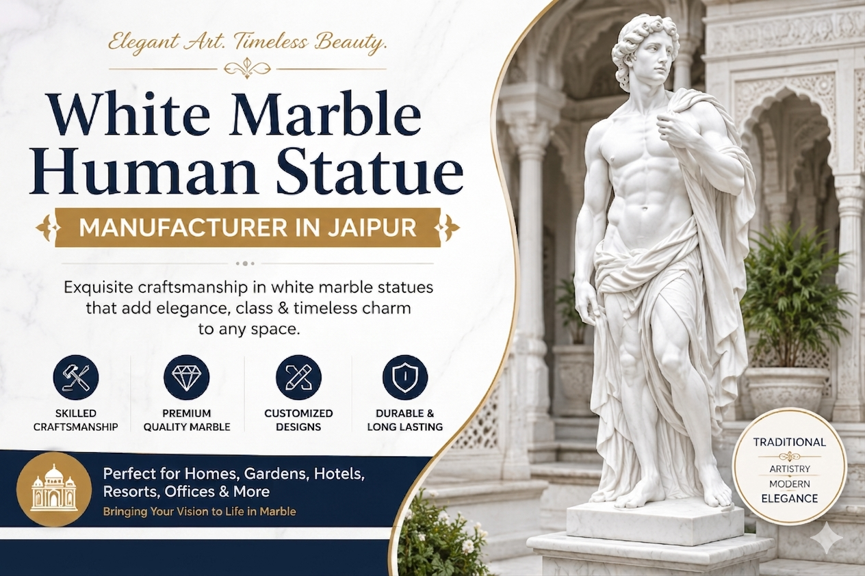 Best White Marble Human Statue Manufacturer in Jaipur for Premium Sculptures