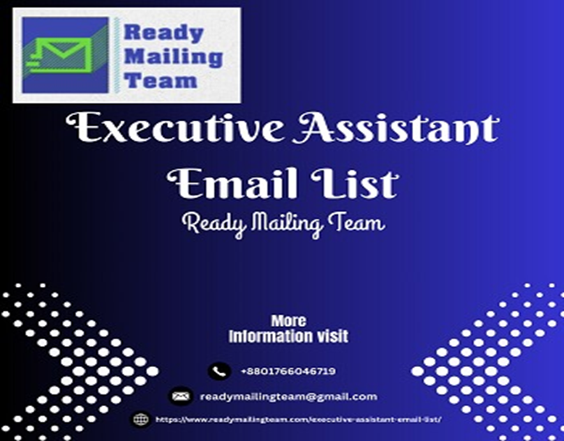 Drive High-Quality B2B Leads with Executive Assistant Email List