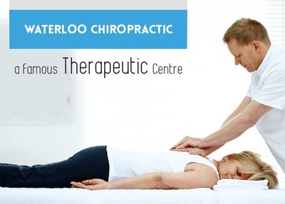 A Famous Chiropractic Therapeutic Centre in Waterloo
