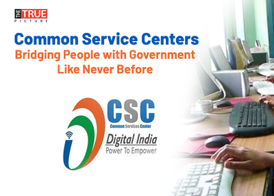 Modi Government’s Reinvention of CSCs: Taking Governance to the Grassroots