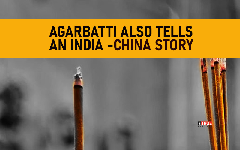 When the Fragrance of Agarbatti Also Tells a Story of India Standing up to the Challenges of China