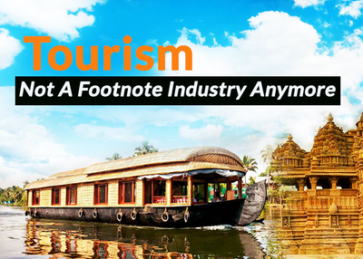 Tourism – Not a Footnote Industry Anymore