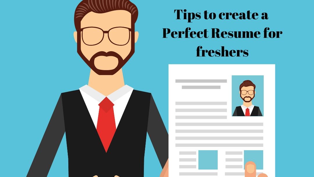 Tips to make a perfect resume for freshers