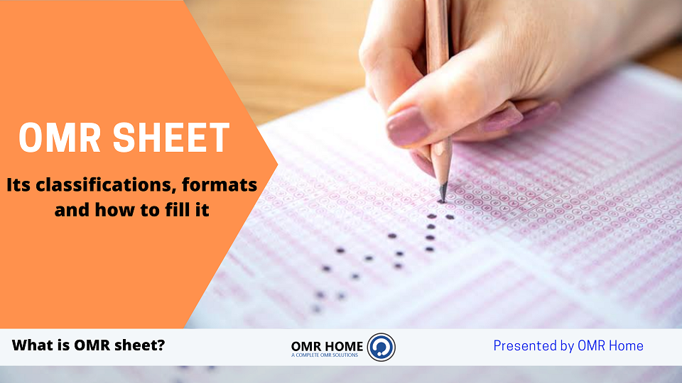 OMR Sheet: Its classifications, formats and how to fill it!