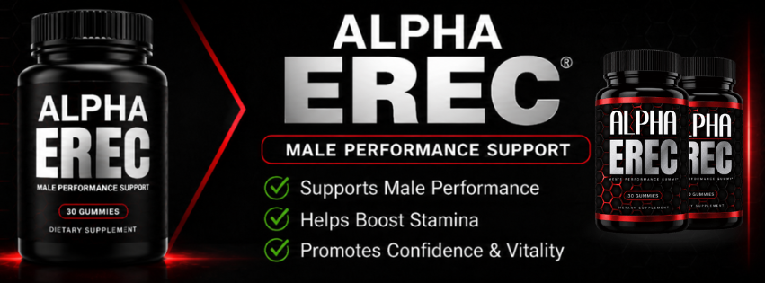 AlphaErec Reviews 2026: Complete Analysis of Ingredients, Benefits, Side Effects & Customer Results