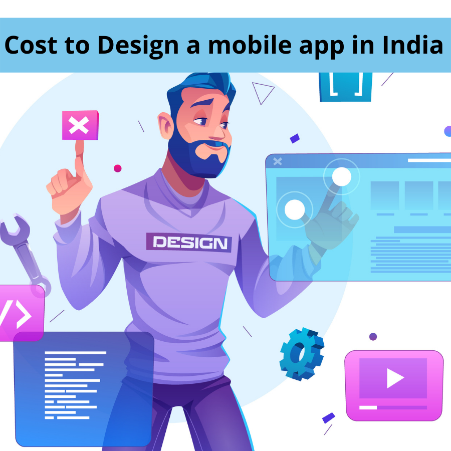 Cost to Design a mobile app in India