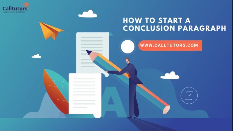 How To Start a Conclusion Paragraph That Has a Long-Term Impact