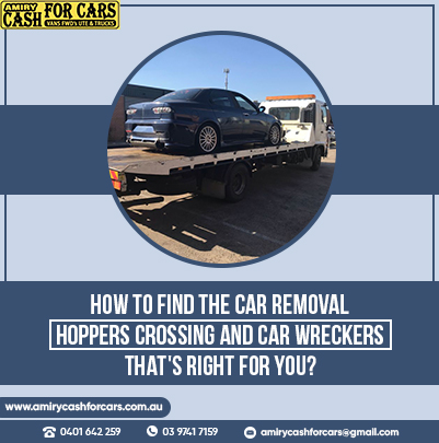 How To Find The Car Removal Hoppers Crossing And Car Wreckers That's Right For You?