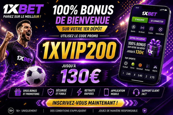 Code promo 1xBet 2027 : 1XVIP200 – Bonus de bienvenue