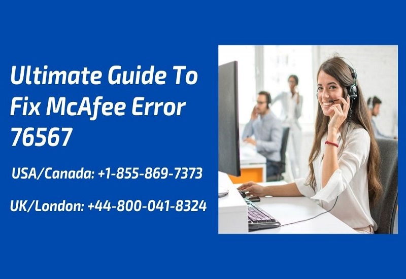 Ultimate Guide To Fix McAfee Error 76567 | +1-855-869-7373