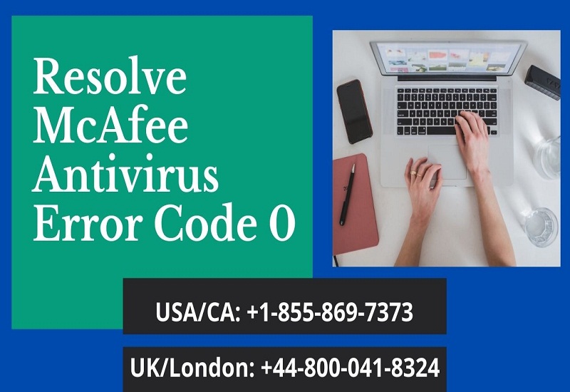 Call: +1-855-869-7373 to Resolve McAfee Antivirus Error Code 0