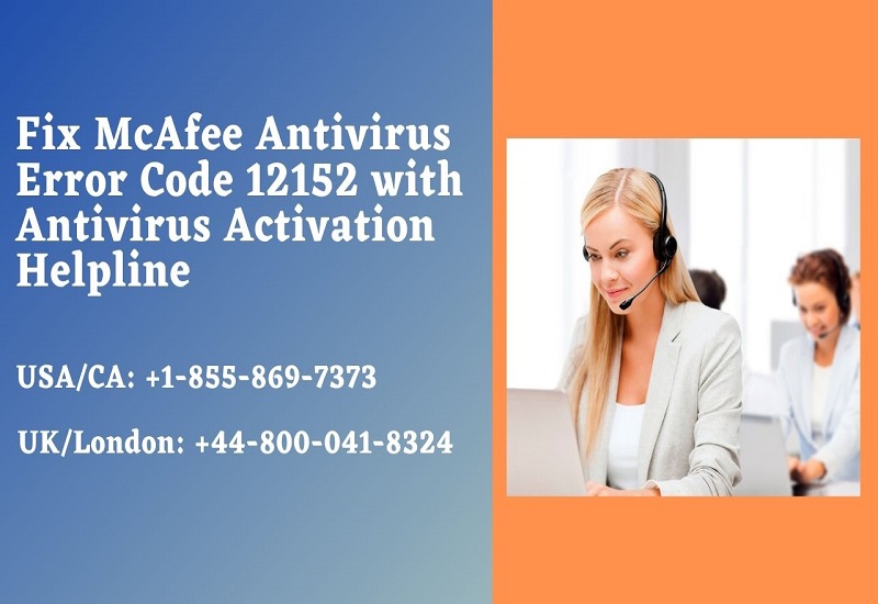 Some Important Tips To Fix McAfee Antivirus Error Code 12152