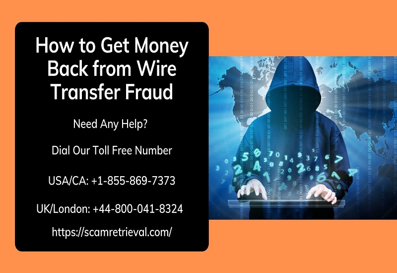 Scam Retrieval -  Get Money Back from Wire Transfer Fraud