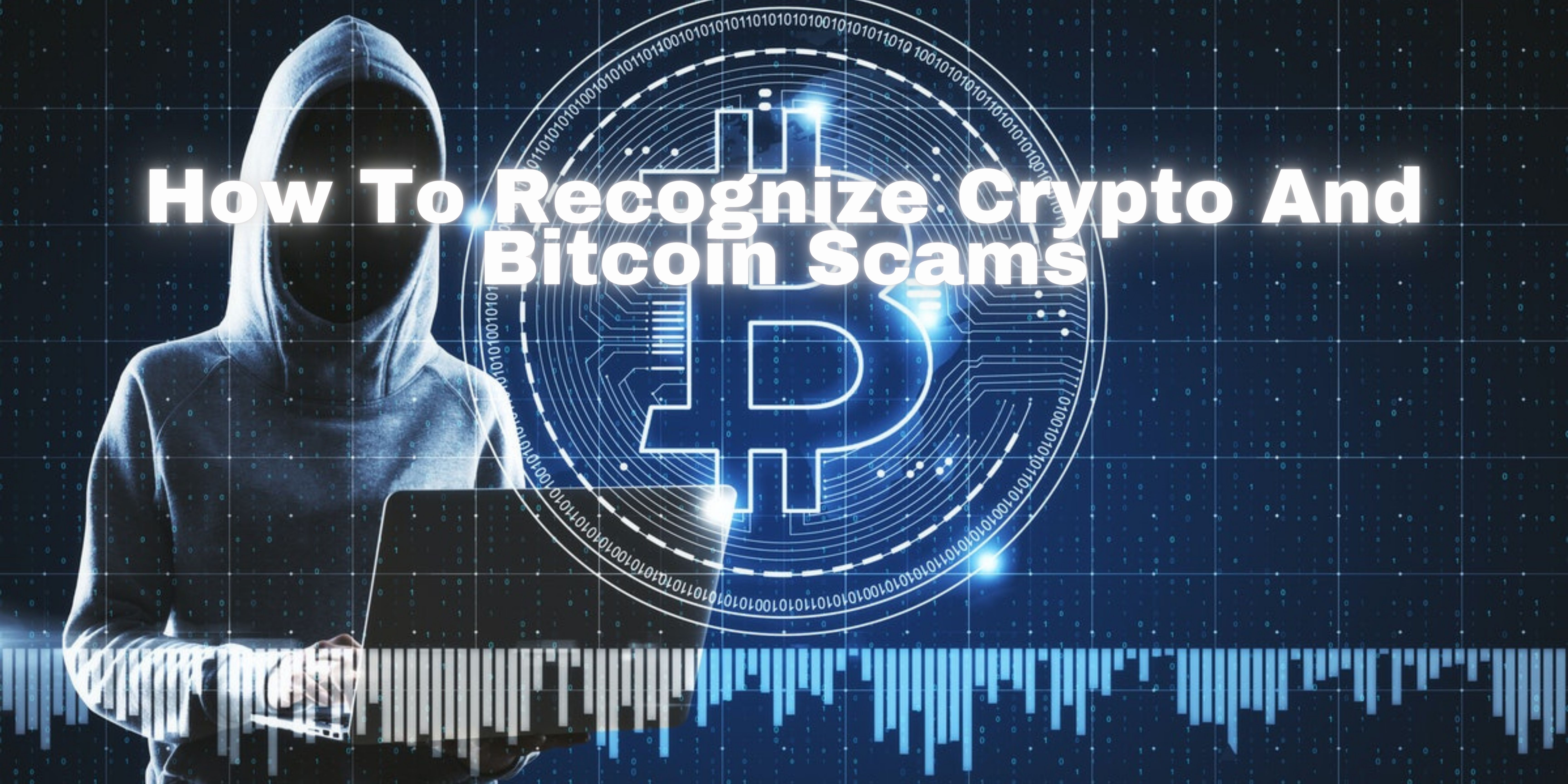 How To Recognize Crypto And Bitcoin Scams