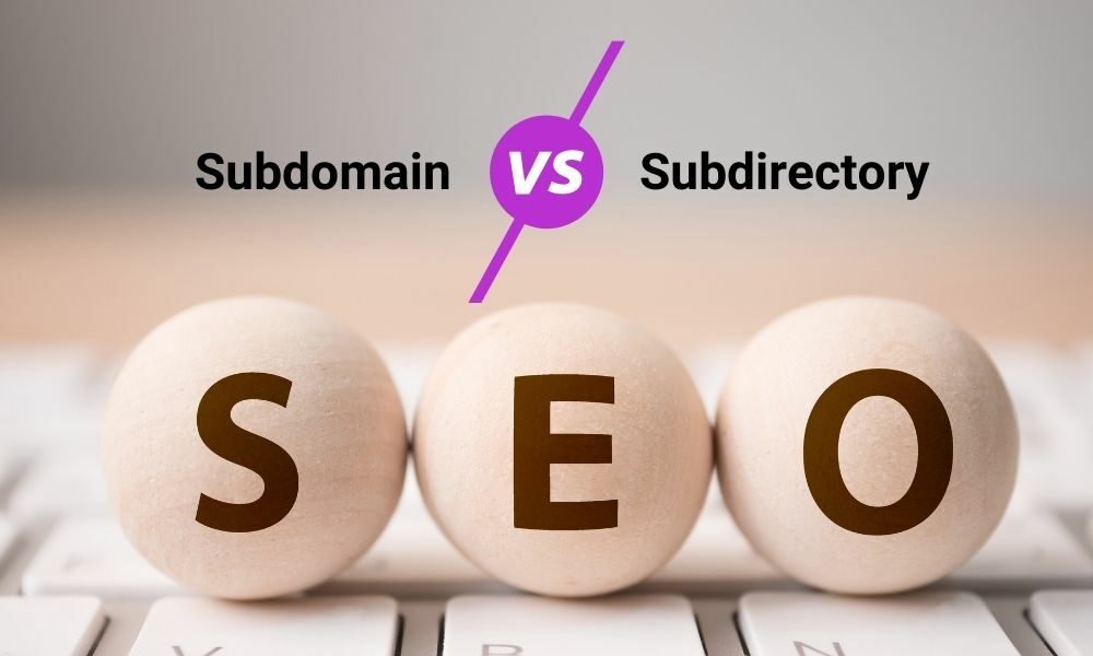 Subdomain vs Subdirectory: Which is Better for Your WordPress Site SEO?