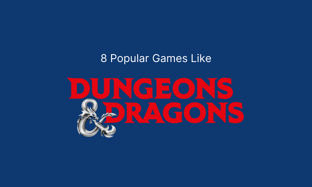 8 Popular Games like Dungeons and Dragons