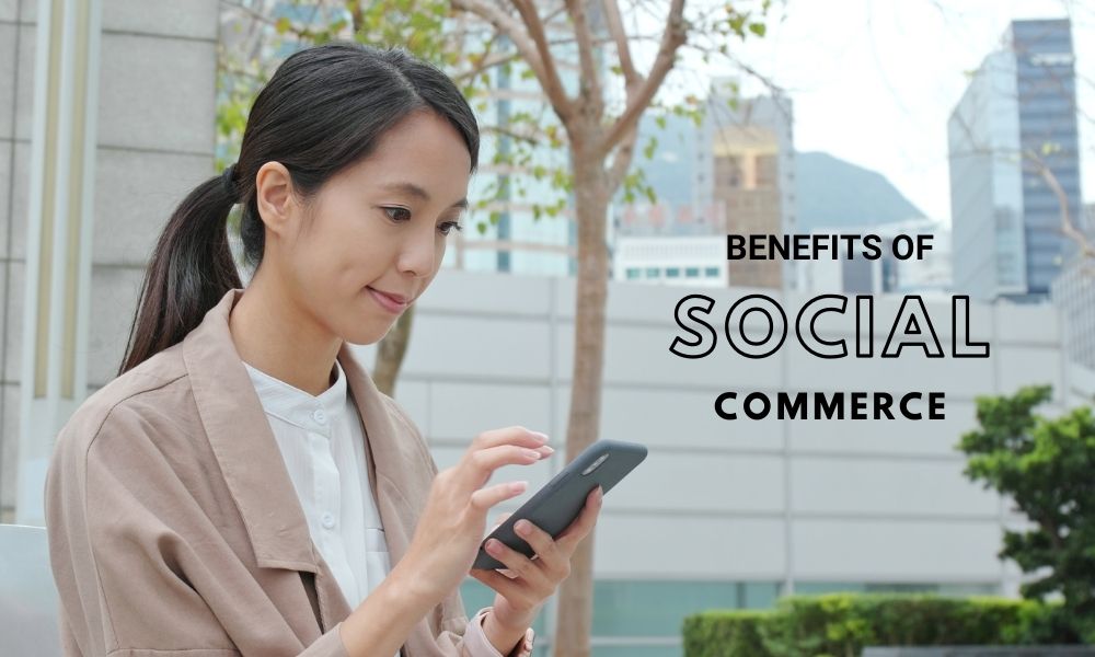 What Are the Advantages of Social Commerce for Brands?