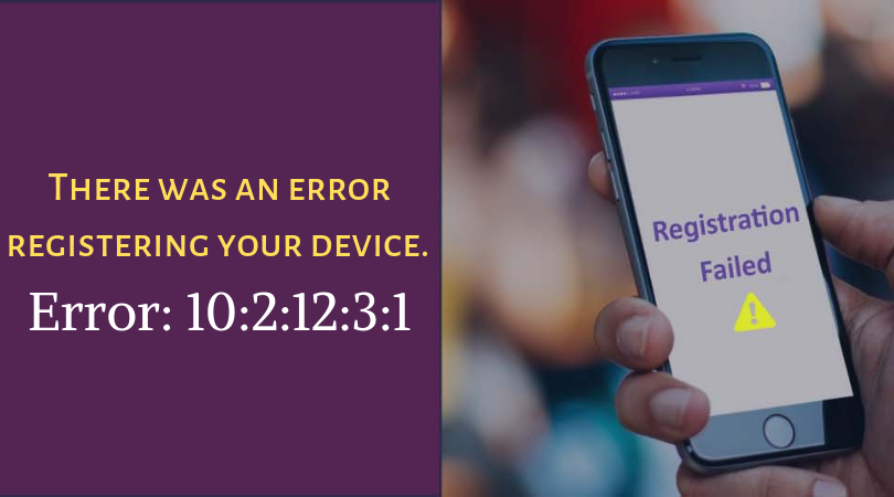 Echo Dot Registration Failure Error 10:2:12:3:1