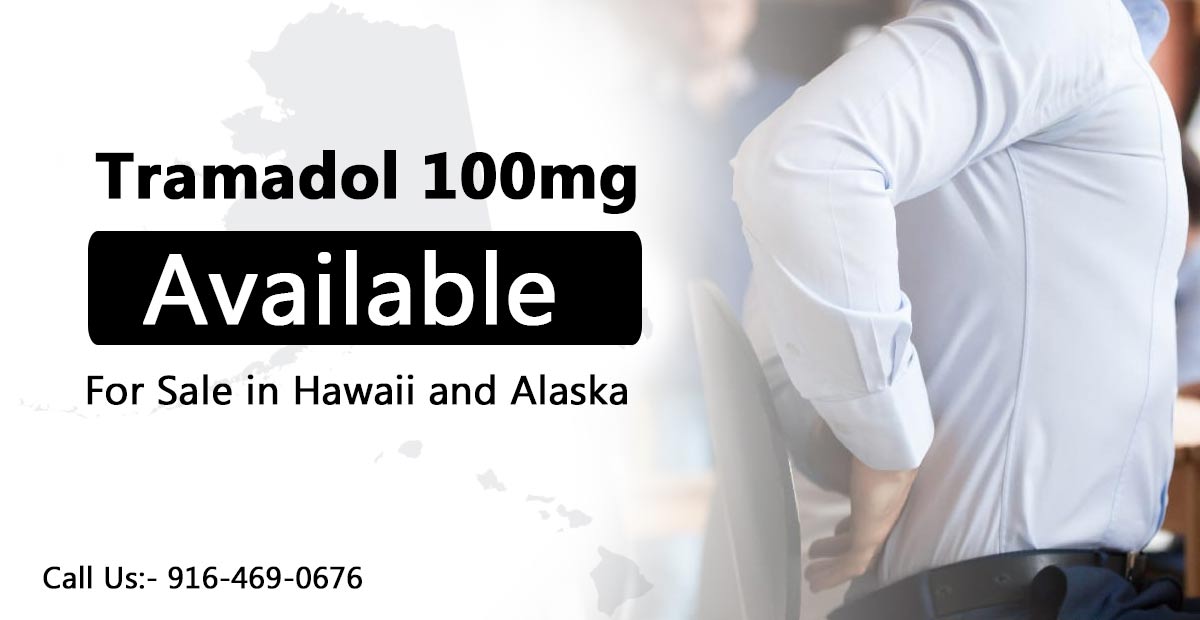 Is Tramadol 100mg available for Sale in Hawaii and Alaska?