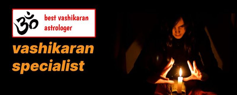 Love Vashikaran Specialist