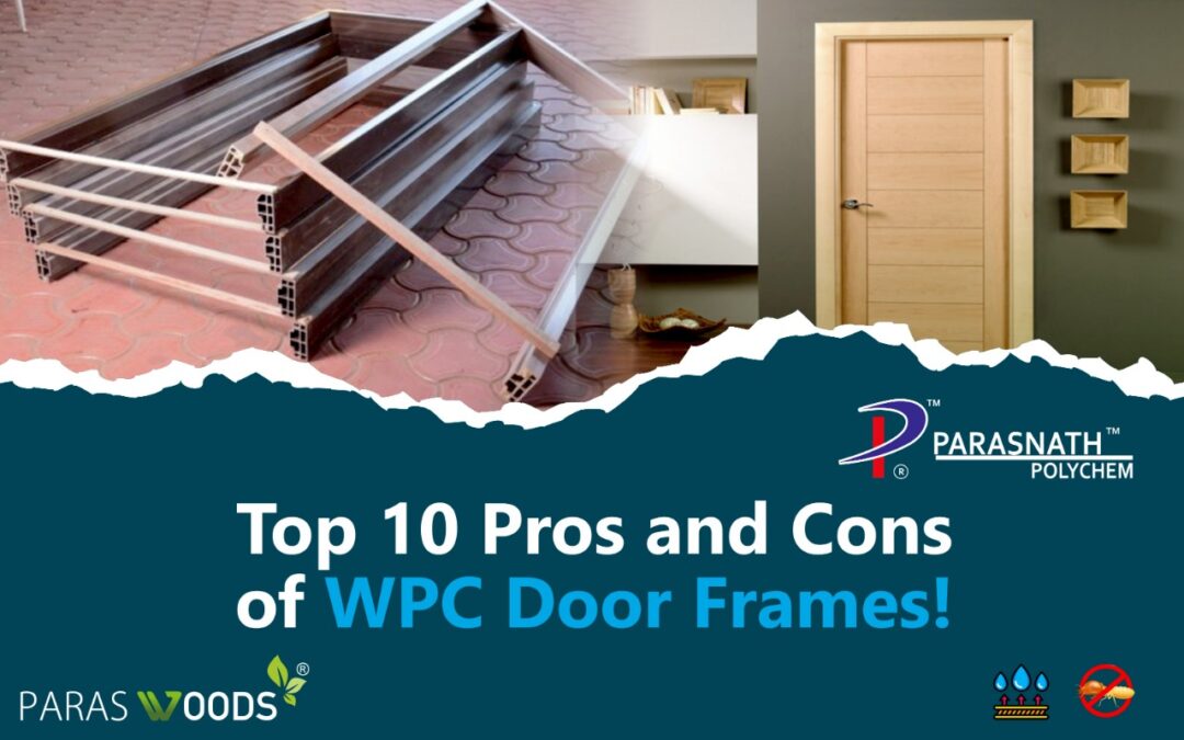 Top 10 Pros and Cons of WPC Door Frames