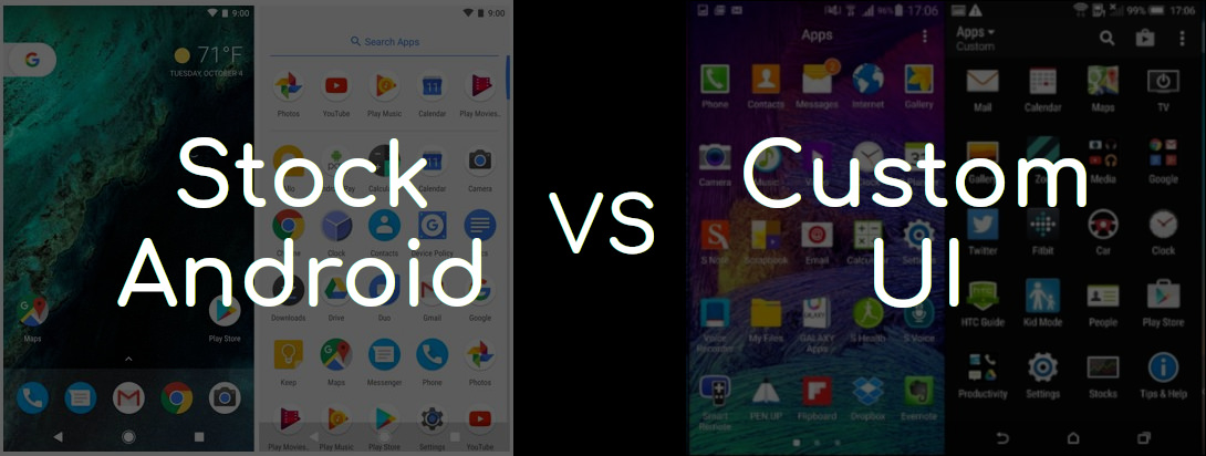 Stock Android vs Custom UI: Which One is Better?