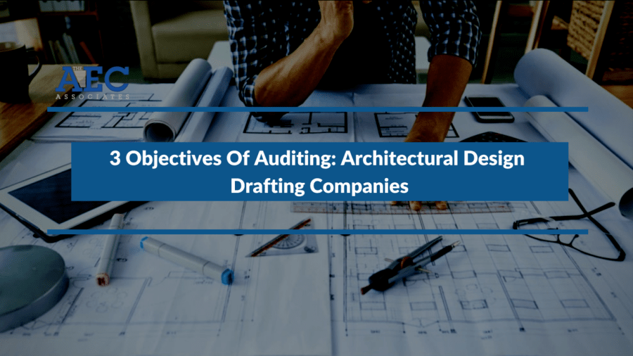 3 Objectives Of Auditing: Architectural Design Drafting Companies