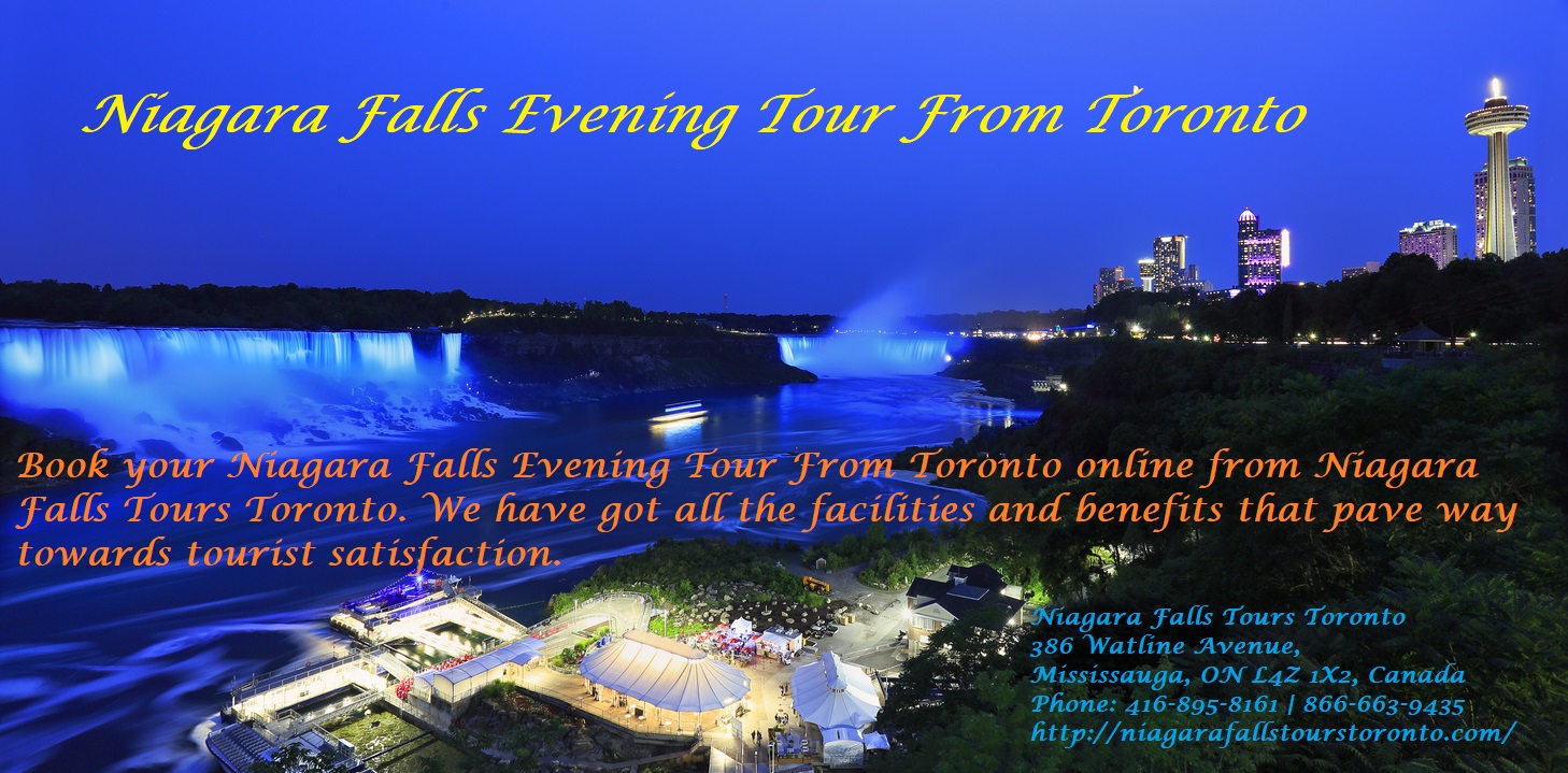 Create Great Memories With The Niagara Evening Tours From Toronto