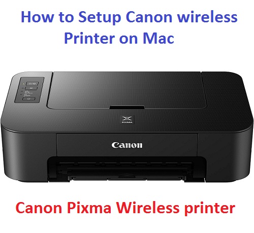 How to Setup Canon wireless Printer on Mac