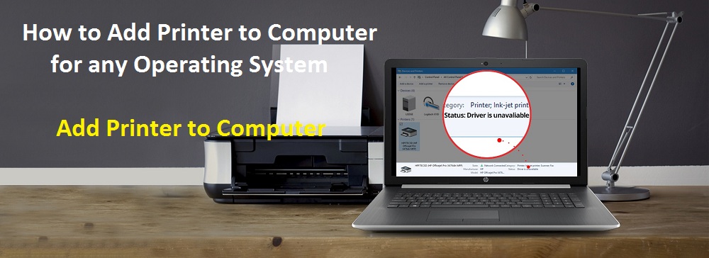How to Add Printer to Computer for any Operating System