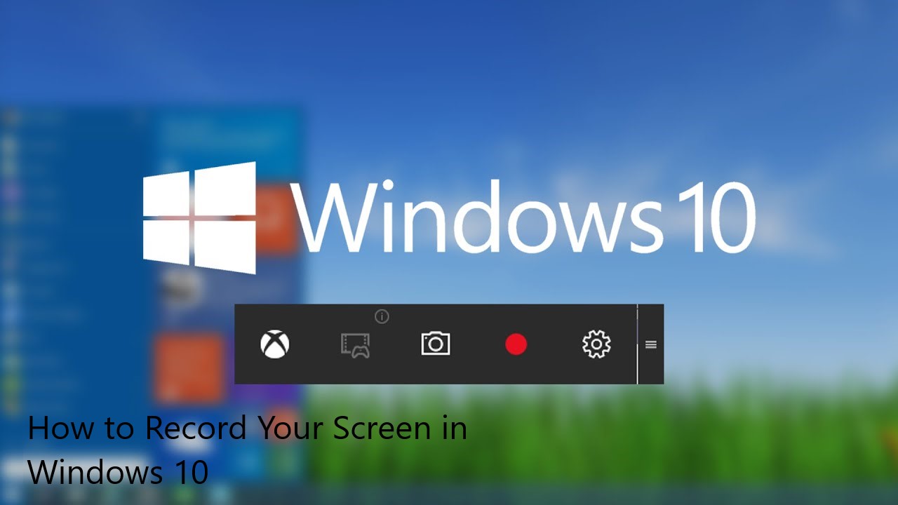 How to Record Your Screen in Windows 10