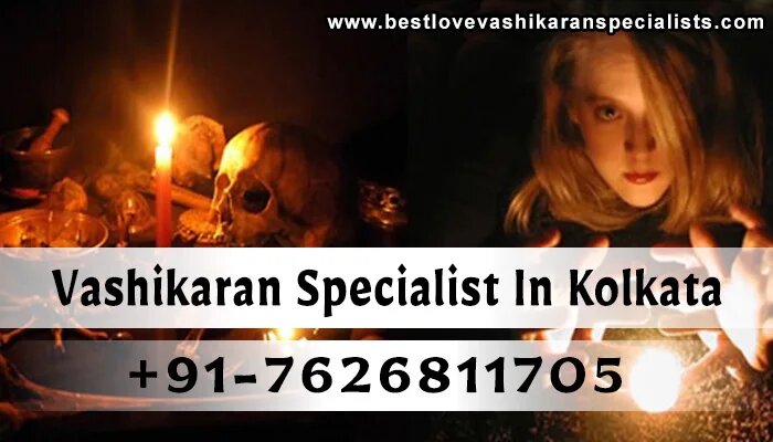Vashikaran Specialist Kolkata