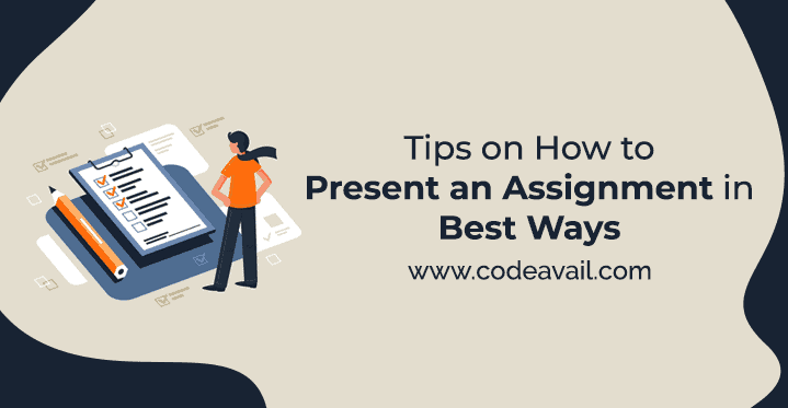 how to Present an Assignment