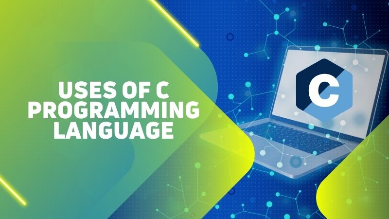 Main Uses Of C Programming Language In Future