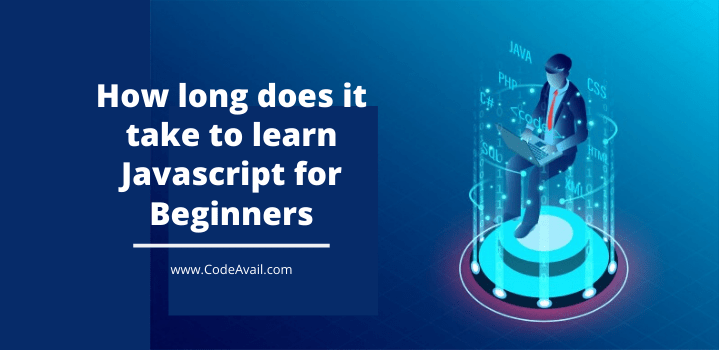 How long does it take to learn Javascript?