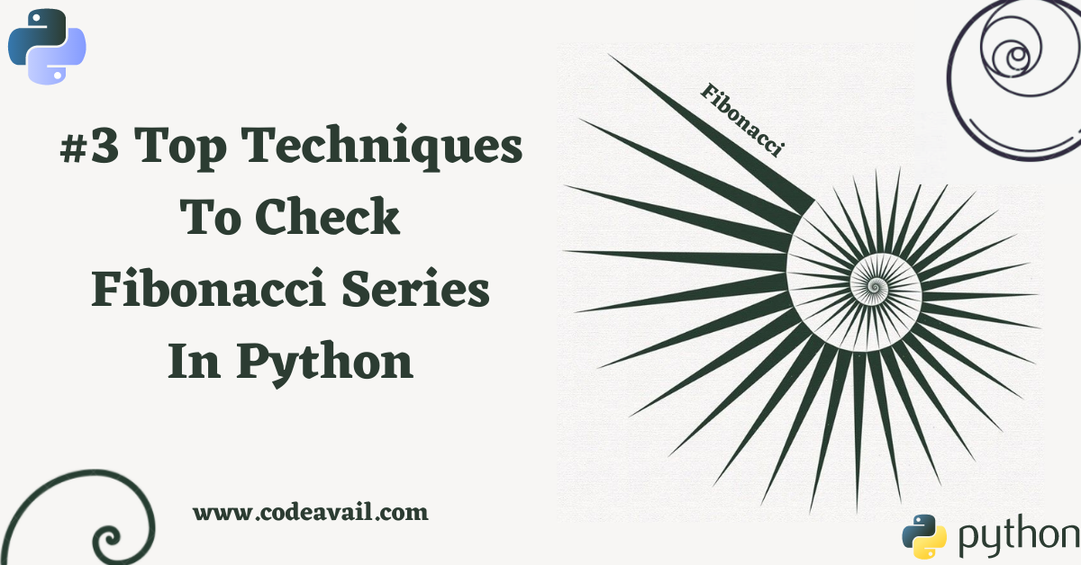 #3 Top Techniques To Check Fibonacci Series In Python