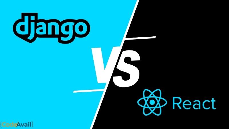 Django vs React: Key Difference That No One Will Tell You